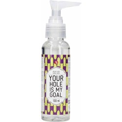 ANAL LUBE YOUR HOLE IS MY GOAL 100 ML